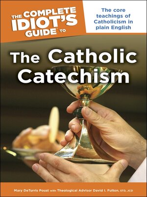 cover image of The Complete Idiot's Guide to the Catholic Catechism